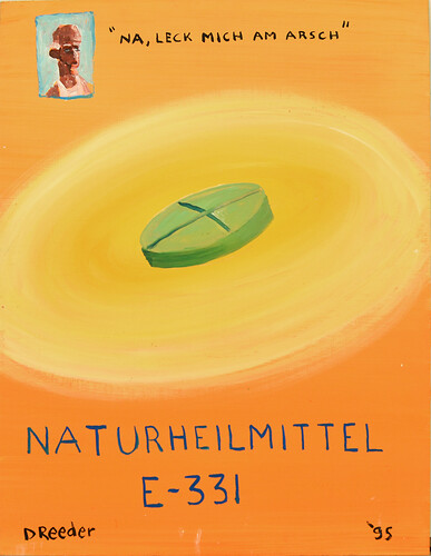 Dan Reeder: “na leck  mich am Arsch“. Acryl /MDF 
50cm mal 40cm
1995